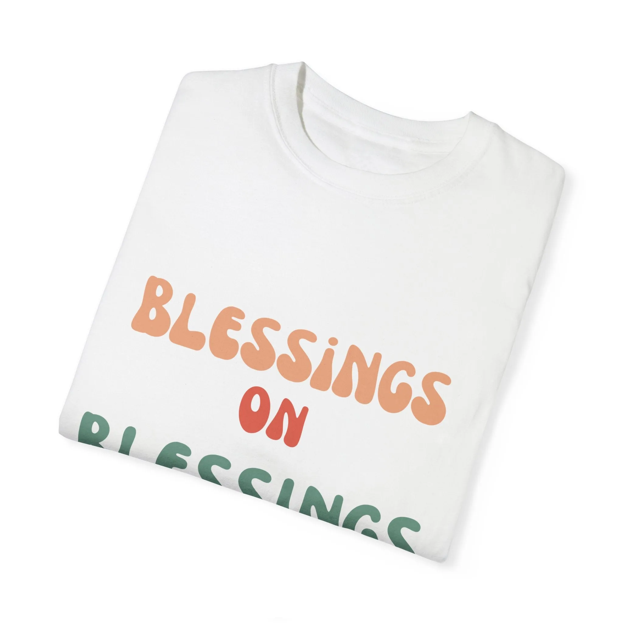 The Blessings on Blessings Tee
