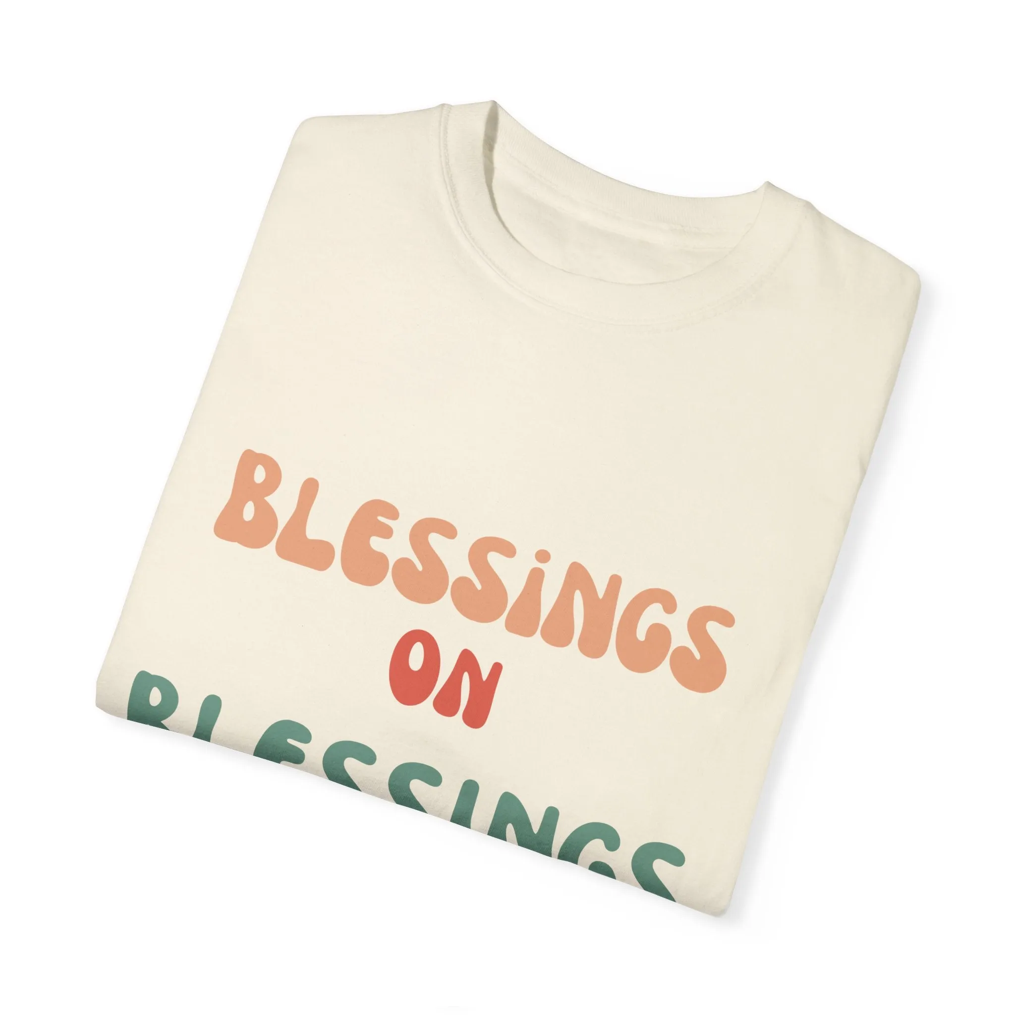The Blessings on Blessings Tee