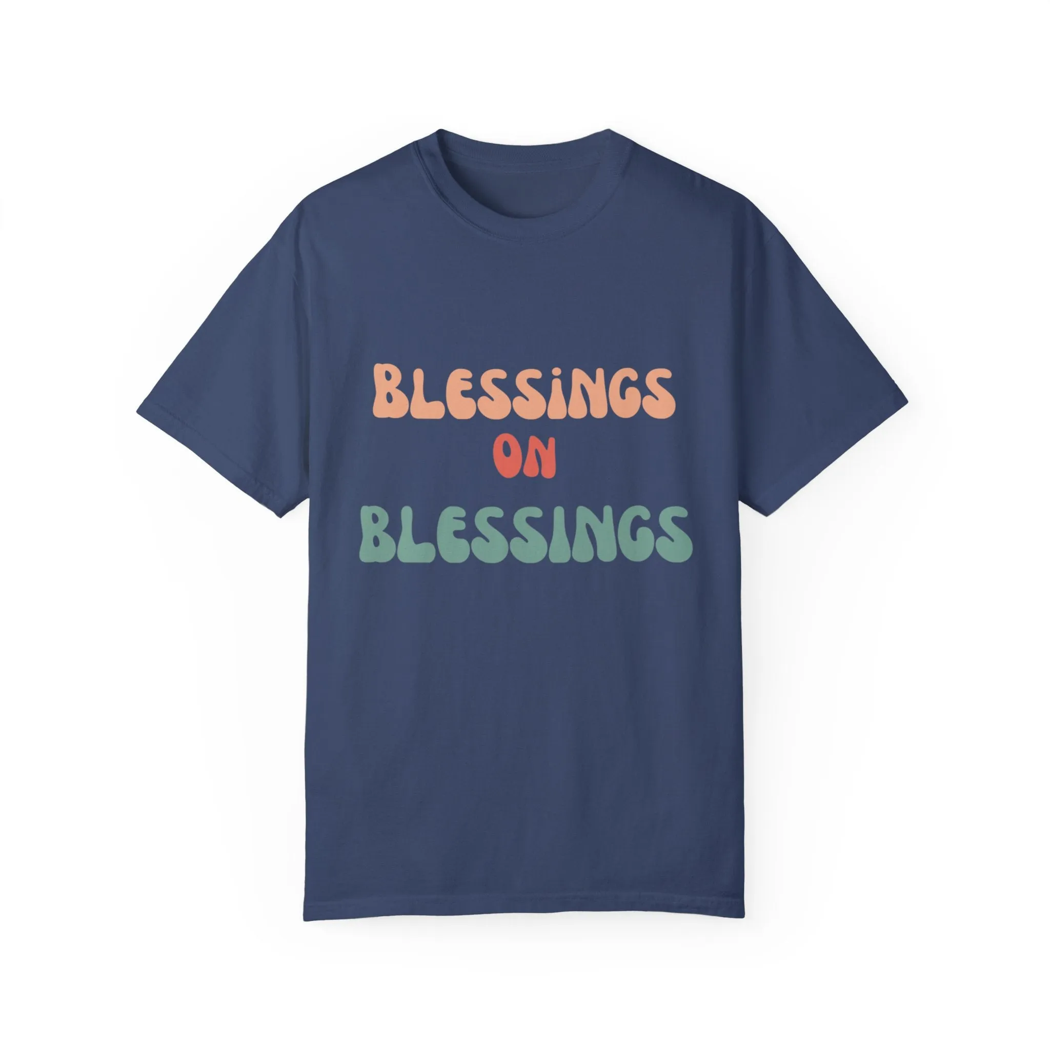 The Blessings on Blessings Tee