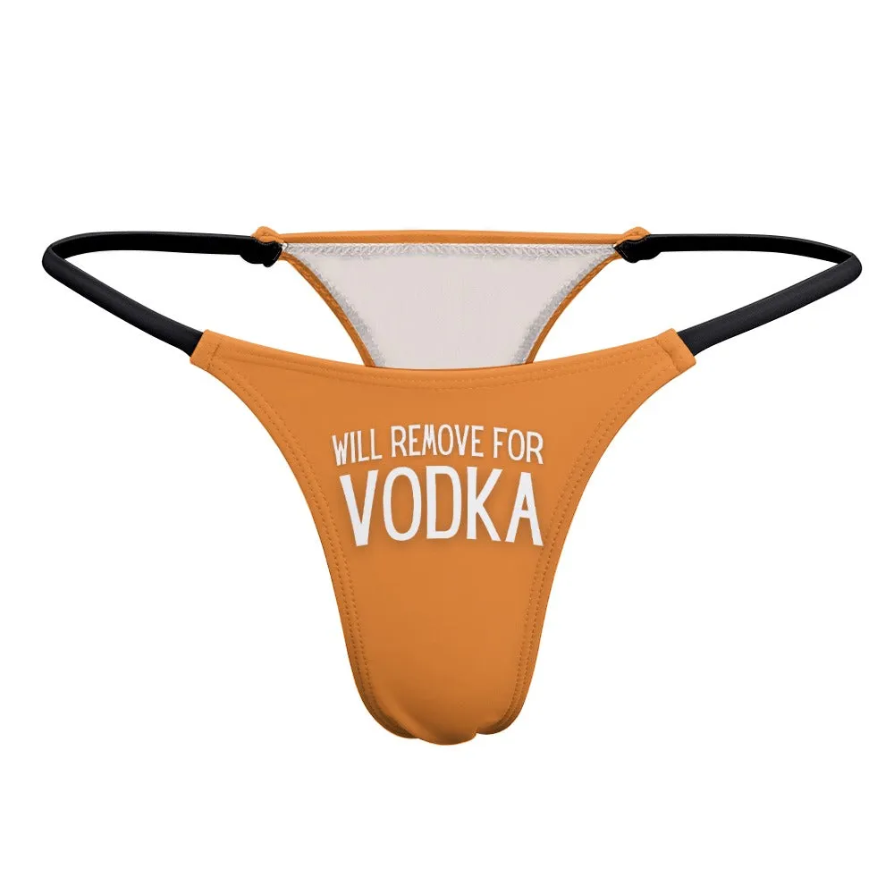 Will Remove for Vodka Thin Thong