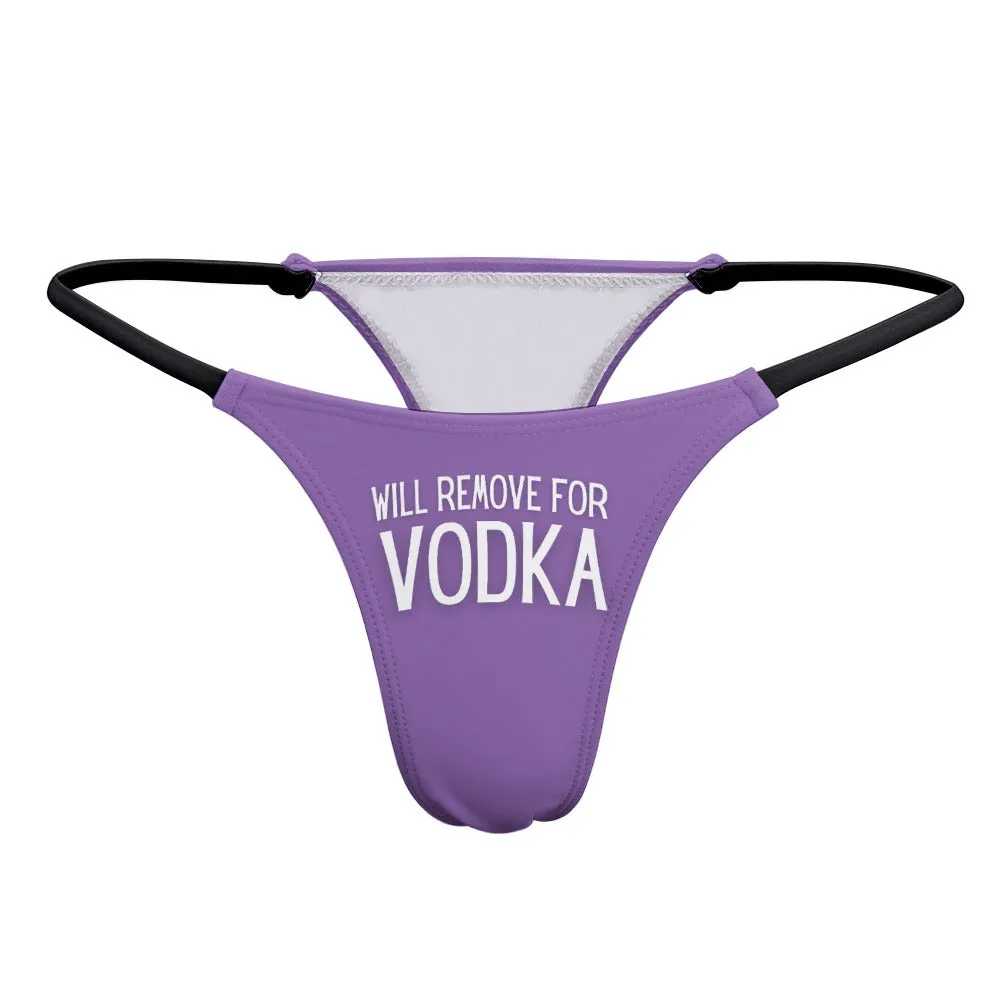 Will Remove for Vodka Thin Thong