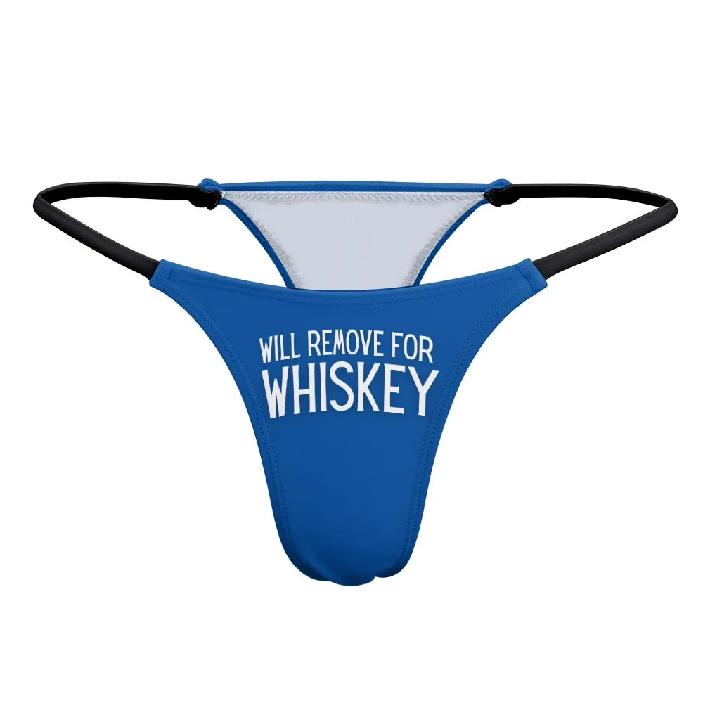 Will Remove for Whiskey Thin Thong