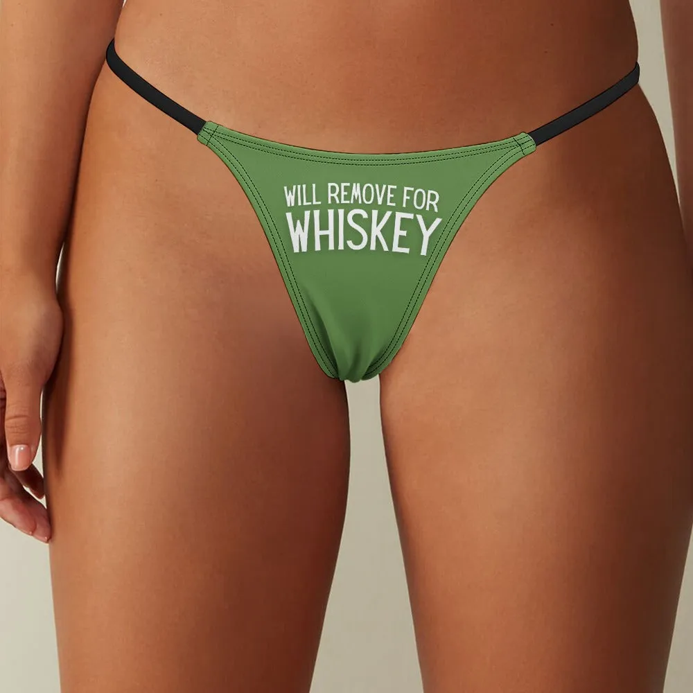 Will Remove for Whiskey Thin Thong