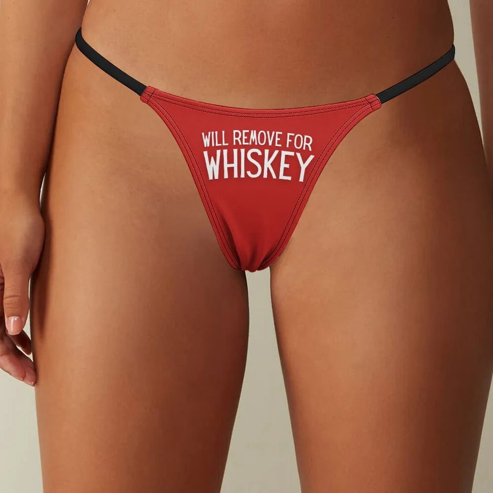 Will Remove for Whiskey Thin Thong