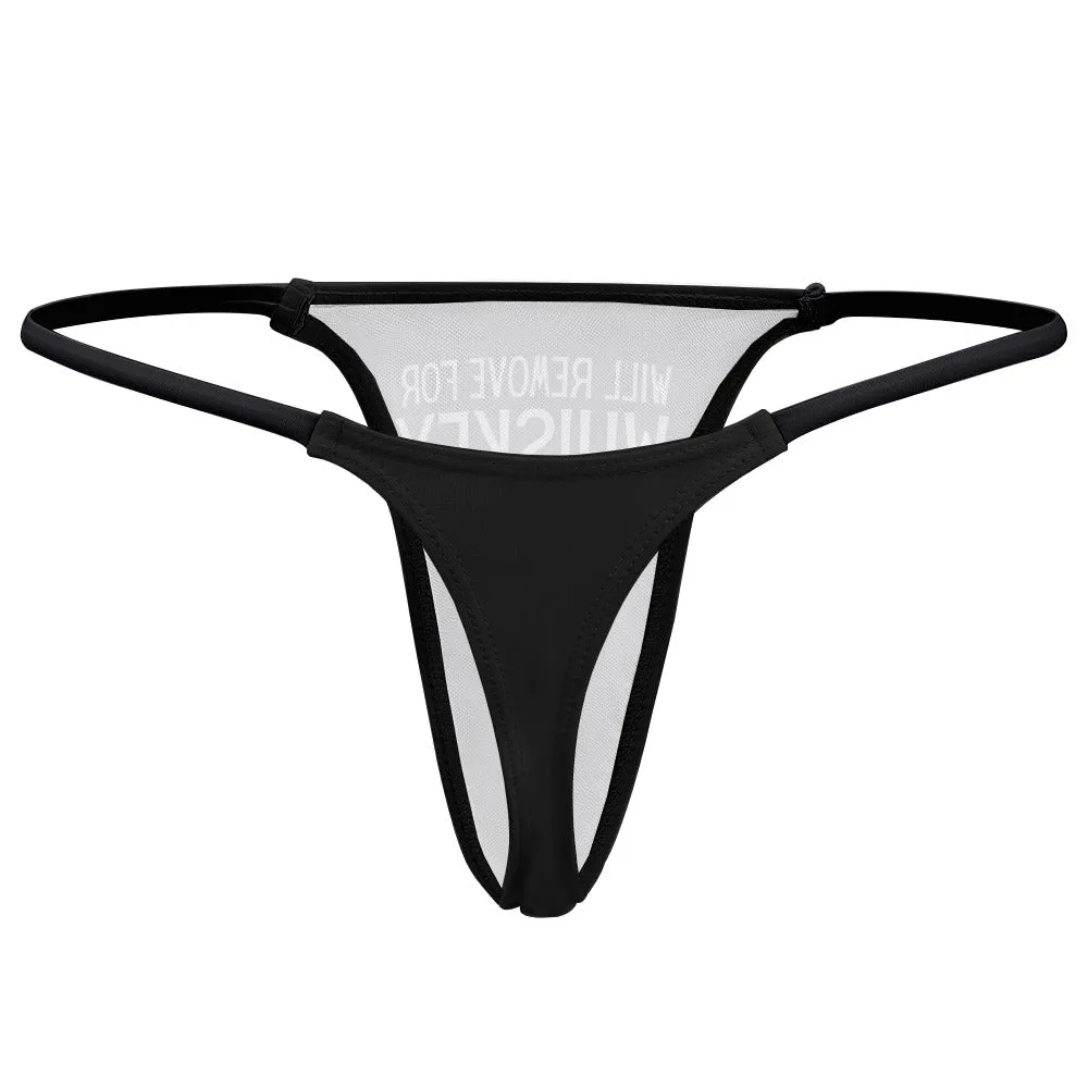 Will Remove for Whiskey Thin Thong