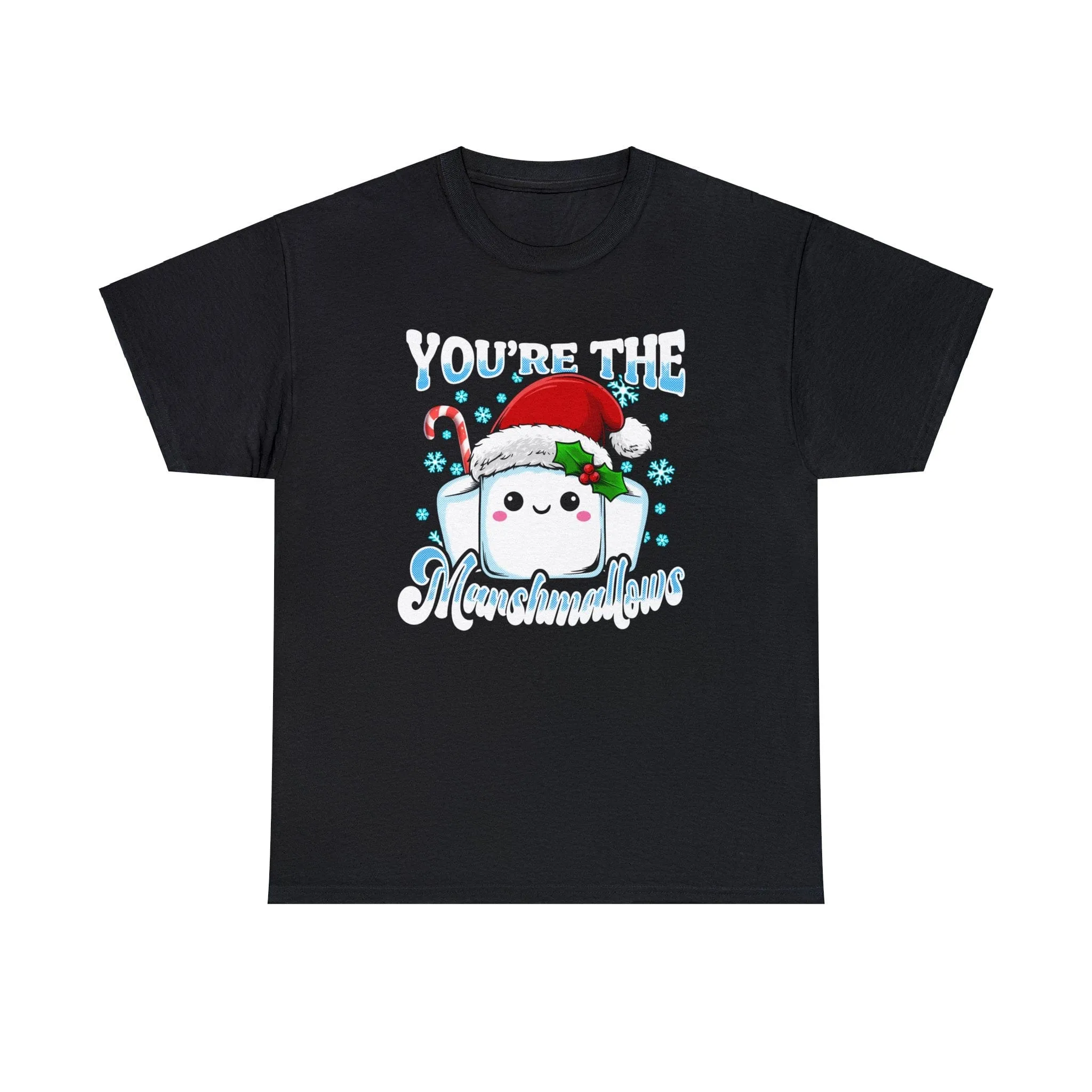 You're The marshmallows
