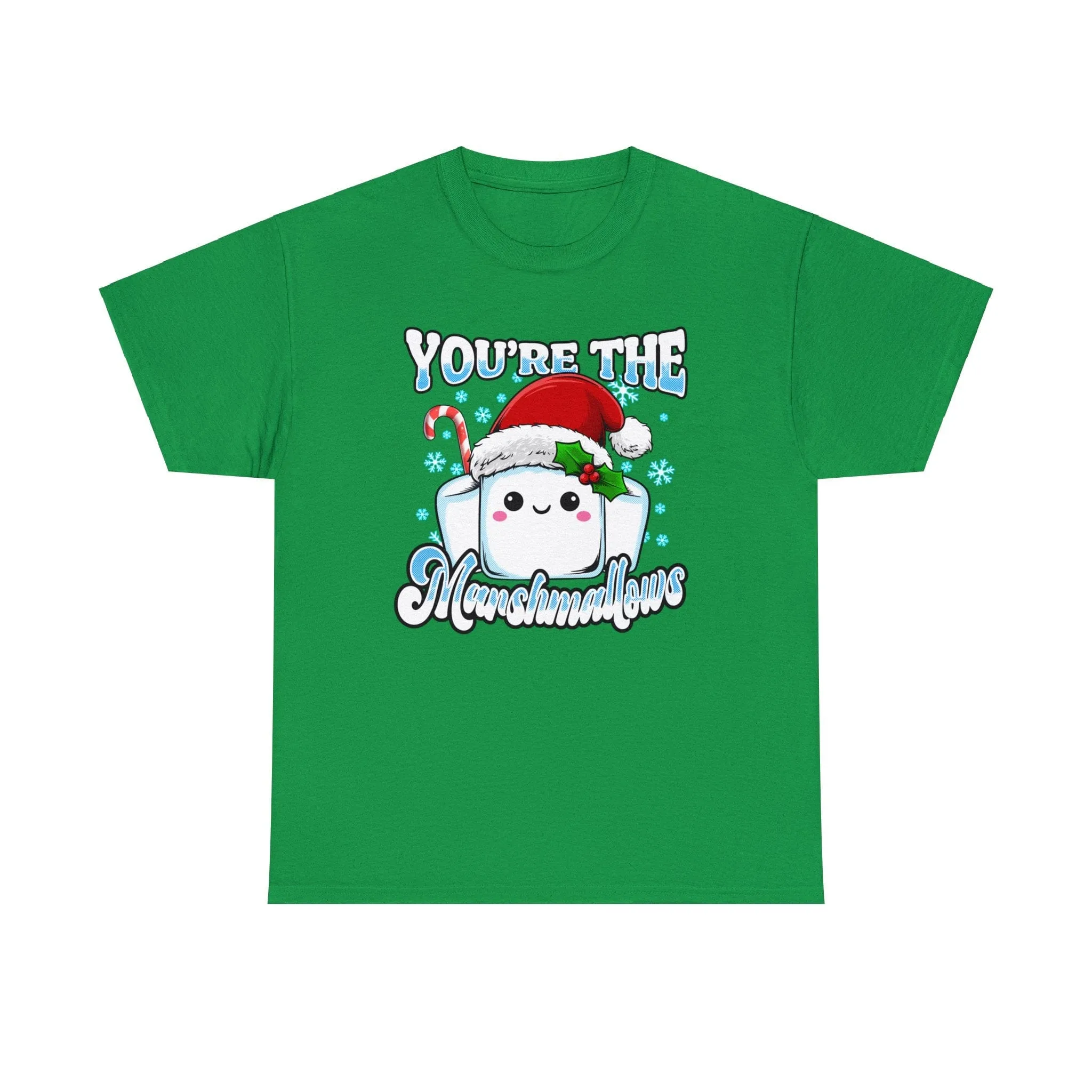You're The marshmallows
